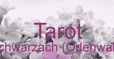 Tarot Schwarzach (Odenwald) | Top-Experten für Kartenlegen, Wahrsagen, Hellsehen, Zukunftsdeutung.